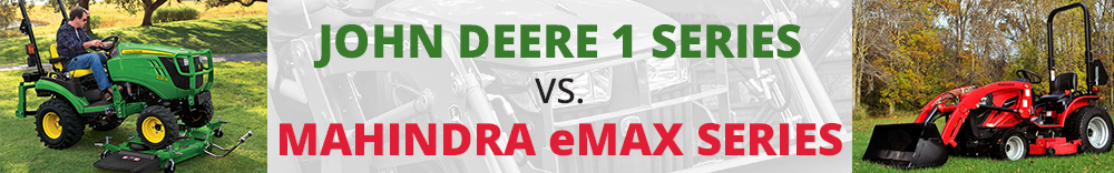 John Deere 1 Series vs. Mahindra eMax Series Sub Compact Utility Tractors
