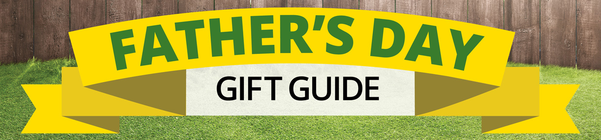 Fathers Day Gift Guide