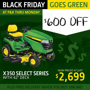 X350 w/ 42" Deck is just $2,699 at P&K!