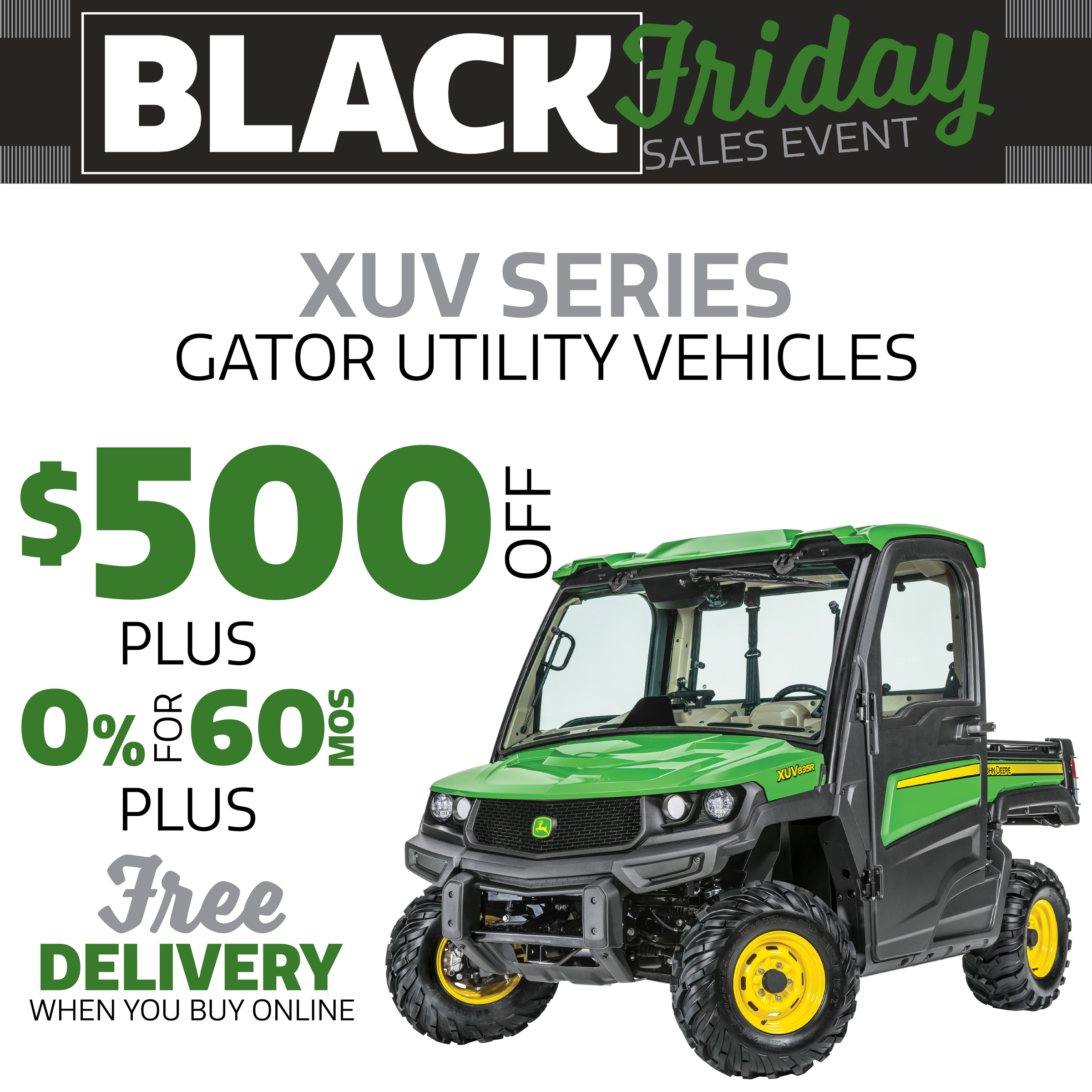 Black Friday: $500 off XUV Series Gator Utility Vehicles PLUS 0% for 60 months! 