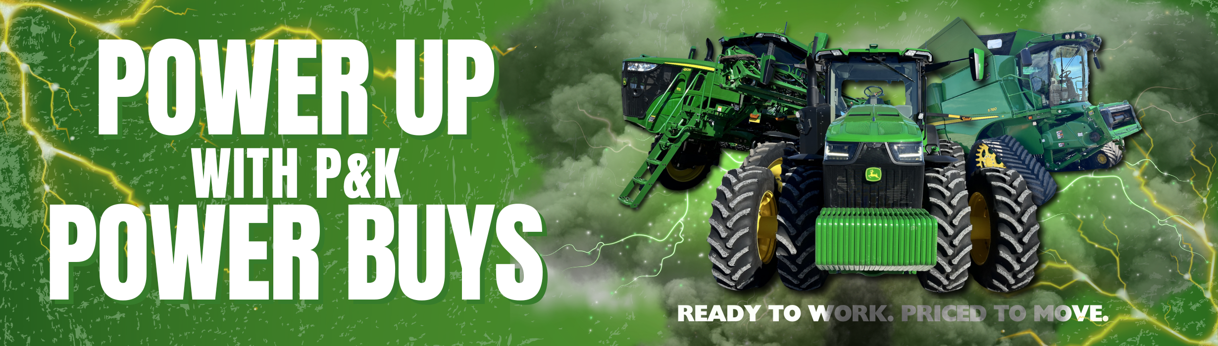 Save Big on P&K Pre-Owned Power Buys