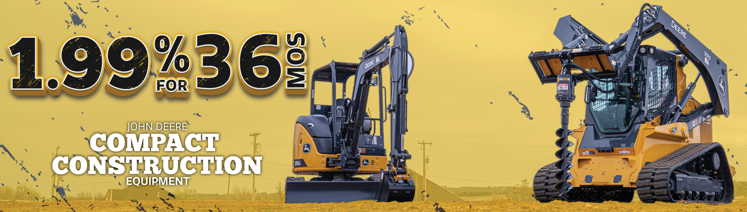 Don't miss 1.99% for 36 mos on Compact Construction Equipment