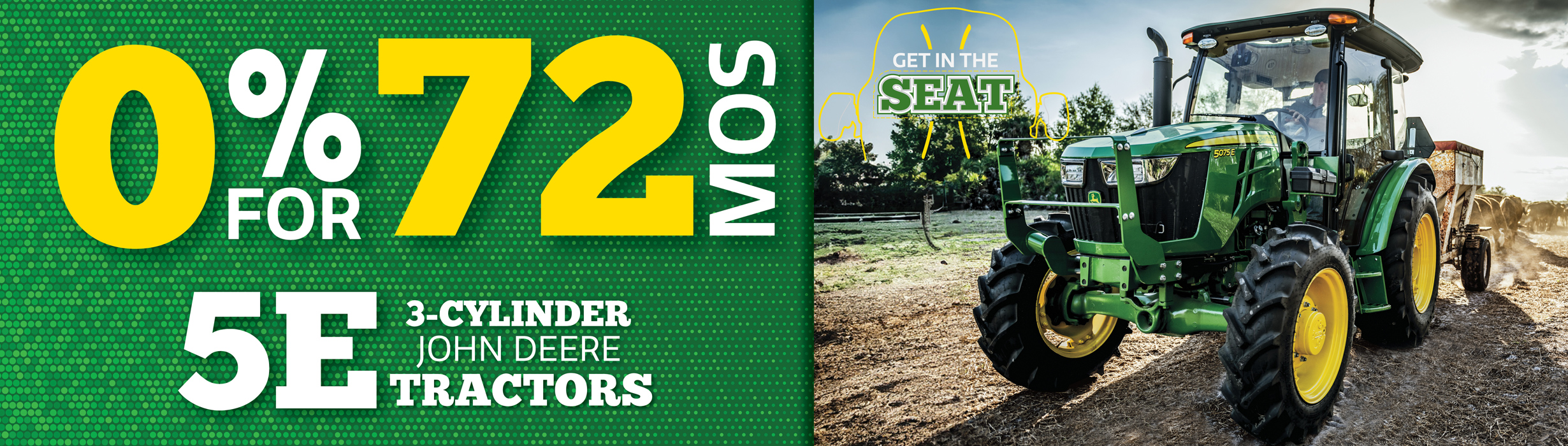 Get 0% for 72 mos on Select 5E Tractors 