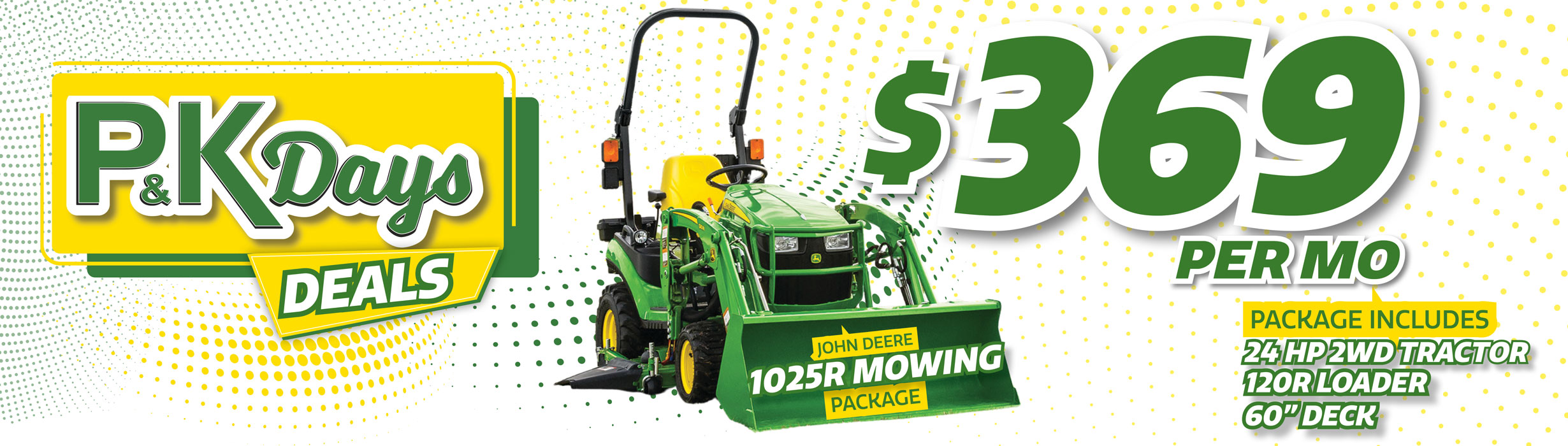 Get the 1025R Mowing Package for just $369 per mo!