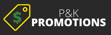 Current P&K Promotions